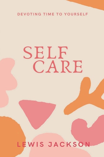 Self Care Devoting Time to Yourself