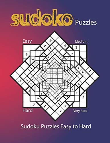 Sudoku Puzzles Easy to Hard These 250 Sudoku Puzzles are the Perfect Gift for You Or a Loved One