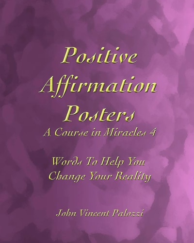 Positive Affirmation Posters A Course in Miracles 4: Words To Help You Change Your Reality