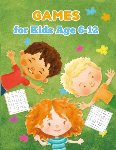 Games for Kids Age 6-12 Fun with Story, Sudoku, Maze, Blank Comic, and Handwriting Practice Worksheets! (Kids Activity Book)