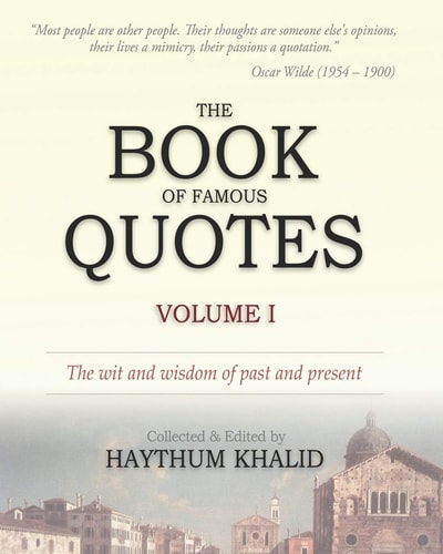 The Book of Famous Quotes Volume I
