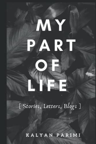 My Part of Life Stories, Letters & Blogs