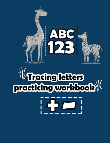 Tracing Letters Practicing Workbook Tracing Letters Numbers for Preschool, Toddler Learning Activities Ages 3-5 (142 Pages Kids Coloring Activity Books)