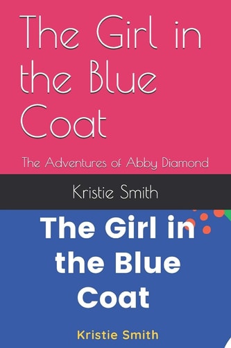 The Girl in the Blue Coat The Adventures of Abby Diamond