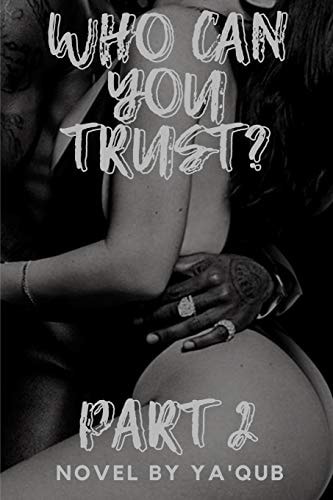 Who Can You Trust? Part II