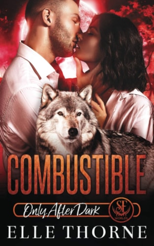 Combustible Only After Dark