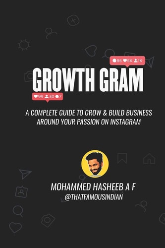 Growth Gram A Complete Guide to Grow & Build Business Around Your Passion on Instagram