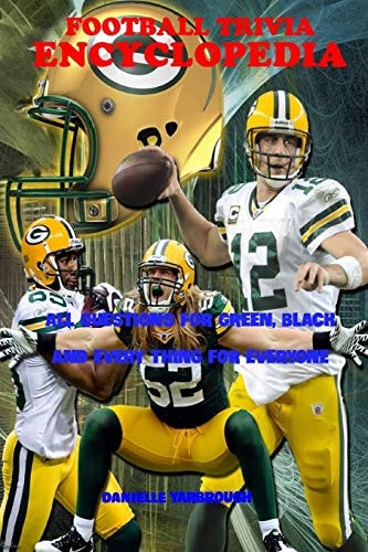 Football Trivia Encyclopedia All Questions for Green, Black and Every Thing for Everyone