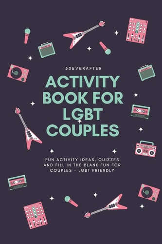 Activity Book for LGBT Couples Fun Activity Ideas, Quizzes and Fill in the Blank Fun for Couples - LGBT Friendly