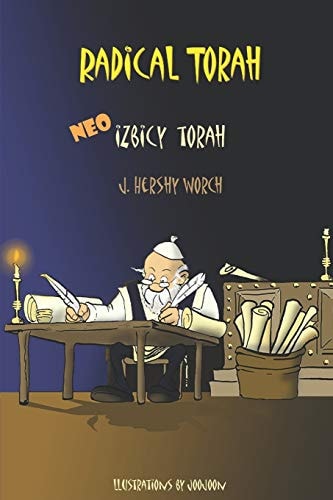 Radical Torah Neo Izbicy Torah