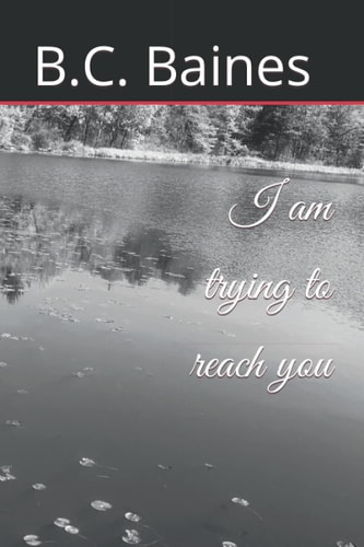 I Am Trying to Reach You