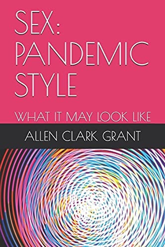 Sex: Pandemic Style What It May Look Like