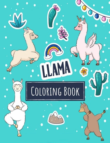 Llama Coloring Book Kawaii Llama Alpaca Activity Book for Kids - Funny Llama Gift for Girls Who Loves All Llamas in the World