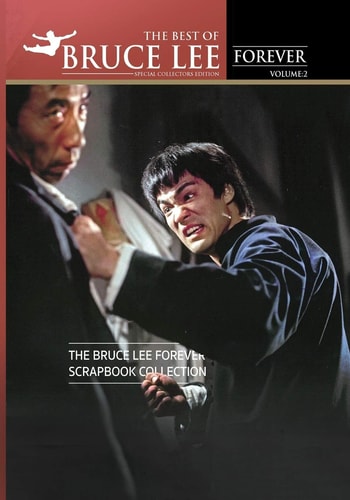 The Best of Bruce Lee Forever Volume Two: The Bruce Lee Forever Scrapbook Collection