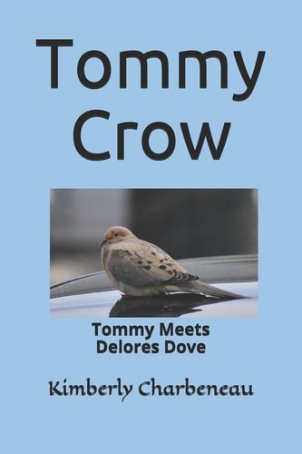 Tommy Crow Tommy Meets Delores Dove