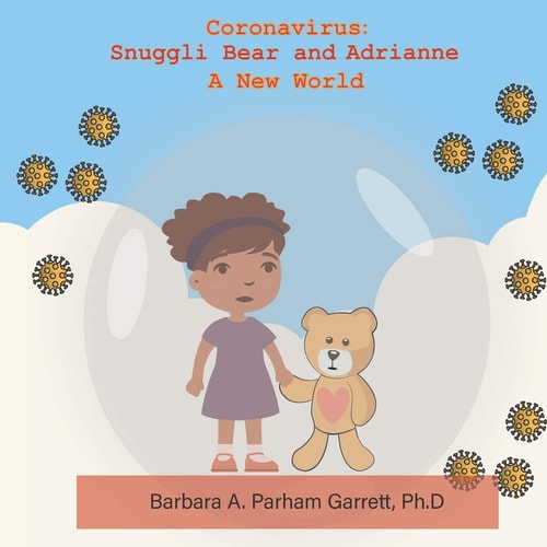 Coronavirus Snuggli Bear and Adrianne a New World