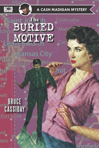 The Buried Motive A Cash Madigan Mystery