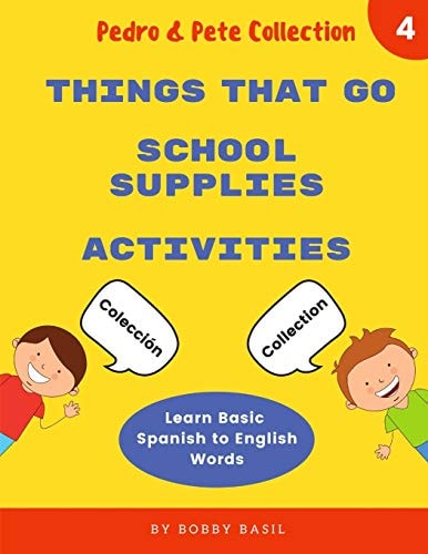 Learn Basic Spanish to English Words Things That Go * School Supplies * Activities