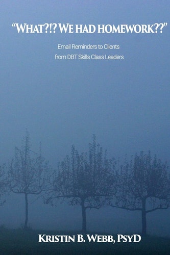 "What?!? We Had Homework " Email Reminders to Clients from DBT Skills Class Leaders