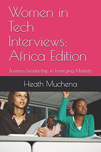 Women in Tech Interviews Africa Edition: Business Leadership in Emerging Markets