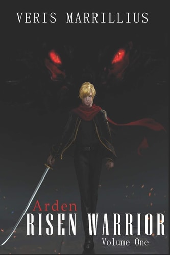 Arden Risen Warrior: Volume 1