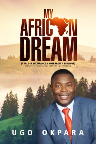 My African Dream A Tale of Endurance & Hope from a Survivor