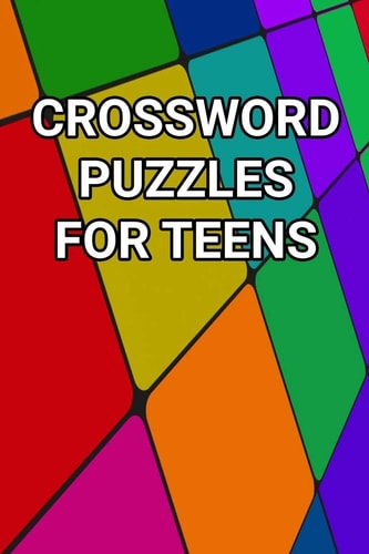 Crossword Puzzles For Teens 80 Large Print Crossword Puzzles With Solutions For Teenage Boys and Girls