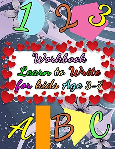 Workbook Learn to Write for Kids Age 3-7 Fun Activity Book with Numbers, Letters, Shapes, Colors, Animals to Draw