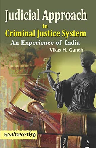 Judicial Approach in Criminal Justice System An Experience of India