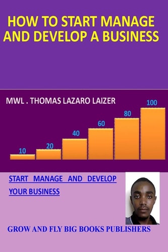 How to Start Manage and Develop a Business Start Managing and Develop a Business