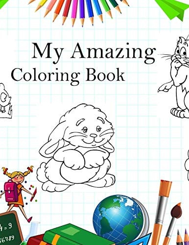 My Amazing Coloring Book Coloring Book for Early Learning (40 Pages)