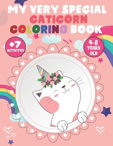 Caticorn Coloring Book Adorable Drawing and More Activities for Kids Ages 4-8 - Now Included +7 Activities, The Fun You Have Will Last for Days.