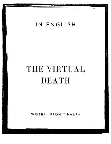 THE VIRTUAL DEATH