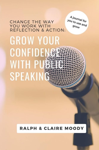 Grow Your Confidence With Public Speaking Change Your Life With Reflection & Action.