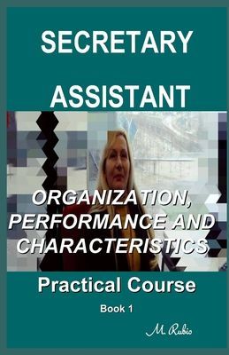 Secretary / Assistant - Practical Course: Organization, Performance and Characteristics