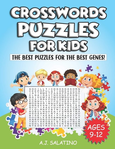 Crosswords Puzzles for Kids The Best Puzzles for the Best Genes!