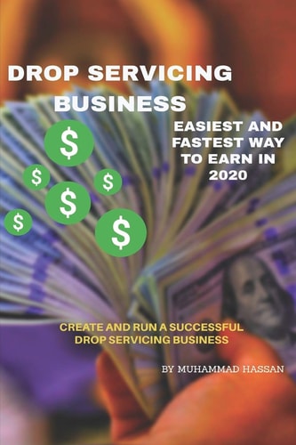 Guide To Drop Servicing Business Best Business Model To Earn In 2020, Earn 6-Figures Income