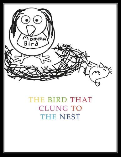 The Bird That Clung To The Nest A Comical Children's Book