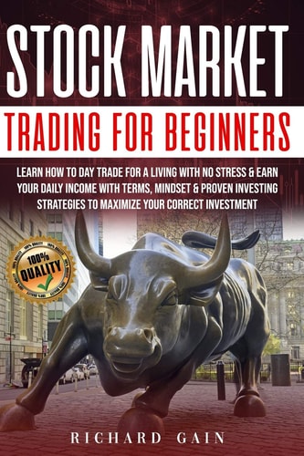 STOCK MARKET TRADING FOR BEGINNERS Learn how to Day Trade for a Living
