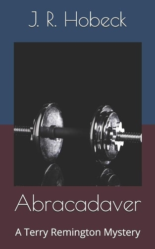 Abracadaver A Terry Remington Mystery