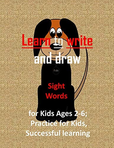 Learn to Write and Draw, Sight Words for Kids Ages 2-6 Practice for Kids, Successful Learning