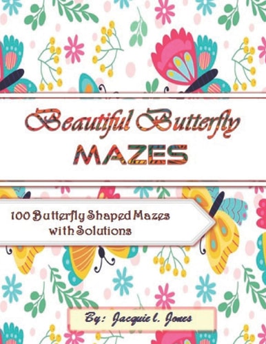 Beautiful Butterfly Mazes 100 Butterfly Shaped Mazes with Solutions