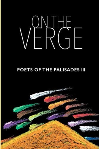 On the Verge Poets of the Palisades III