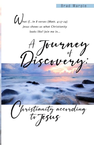 A Journey of Discovery : Christianity According to Jesus