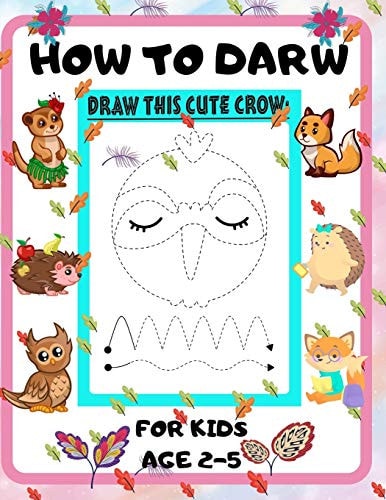 How to Draw for Kids Age 2-5 Draw Cute Animals Step-by-Step Guide to Learn Drawing Size 8.5X11 Inche