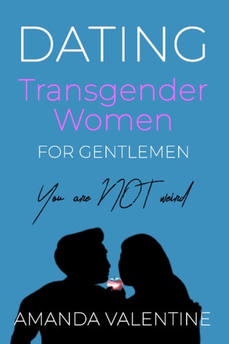 Dating Transgender Women For Gentlemen