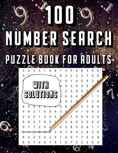 100 Number Search Puzzle Book For Adults Big PuzzleBook Find Numbers For Adults And Seniors Large Print, Gifts For Father / Mother / Grandpa / Grandma