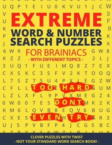 Extreme Word Search & Number Search Puzzles for Brainiacs - NOT Your Standard Word Search! Clever Puzzles with Twist - Puzzles with Different Topic