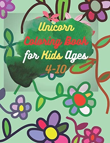 Unicorn Coloring Book for Kids Ages 4-10 8. 5 X 0. 2 X 11 Inches 33 Pages