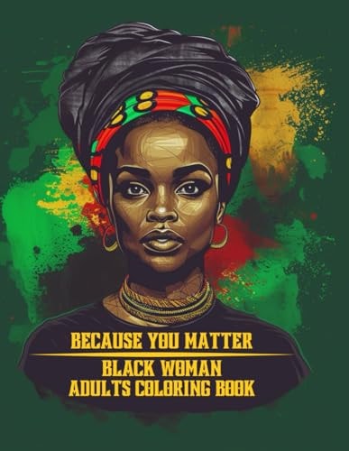 You Matter Learning to Love Who You Really Are Beauty Queens Gorgeous Black Women African American Afro Dreads For Adults Relaxation Art Large Creativity Grown Ups ... Boredom Anti Anxiety